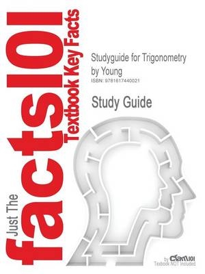 Studyguide for Trigonometry by Young, ISBN 9780471756859 -  Cram101 Textbook Reviews
