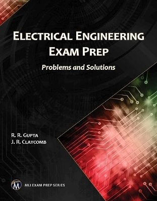 Electrical Engineering Exam Prep - R. R. Gupta, J. R. Claycomb
