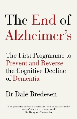 The End of Alzheimer&rsquo;s - Dr Dale Bredesen