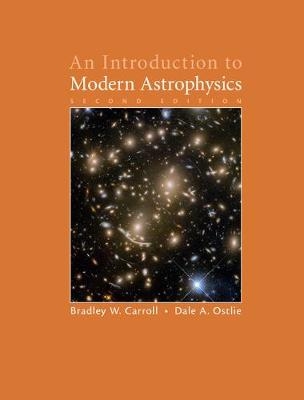 An Introduction to Modern Astrophysics - Bradley W. Carroll, Dale A. Ostlie