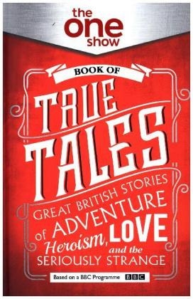 The One Show Book of True Tales -  Cris Warren