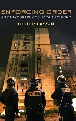 Enforcing Order - Didier Fassin