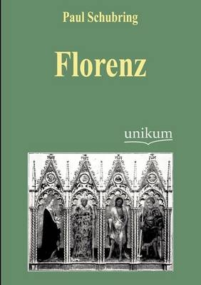 Florenz - Paul Schubring