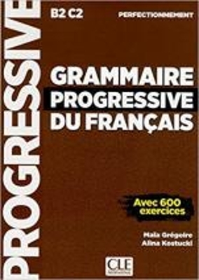 Grammaire progressive du francais - Niveau perfectionnement (B2/C2)