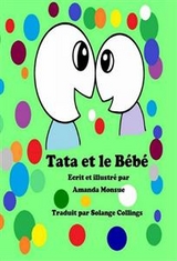"Tata et le B&eacute;b&eacute;" - Ecrit et illustr&eacute; par Amanda Monsue -  Amanda Monsue
