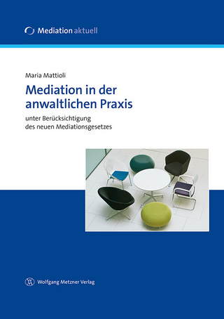Mediation in der anwaltlichen Praxis