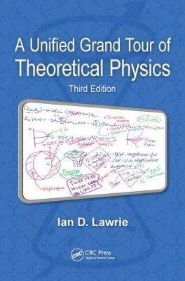 A Unified Grand Tour of Theoretical Physics - Ian D. Lawrie