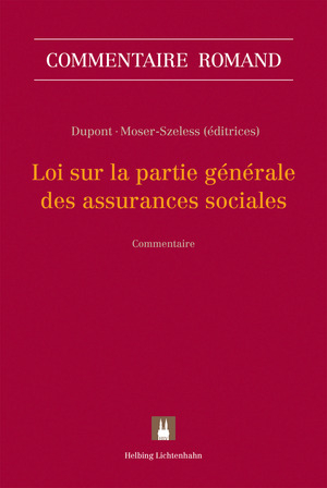Loi sur la partie g&eacute;n&eacute;rale des assurances sociales - Val&eacute;rie D&eacute;fago Gaudin, Jean-Philippe Dunand, Anne-Sylvie Dupont, Ghislaine Fr&eacute;sard, Jean-Maurice Fr&eacute;sard, Yvan Jeanneret, Guy Longchamp, Jean M&eacute;tral, Margit Moser-Szeless, Thierry Obrist, Alexis Overney, St&eacute;phanie Perrenoud, Sylvie P&eacute;tremand, Jacques-Olivier Piguet, Delphine Yerly