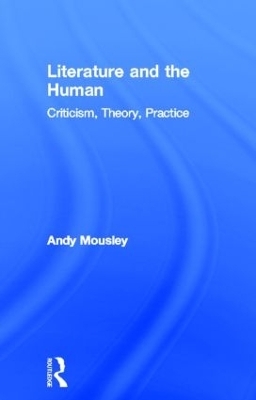 Literature and the Human - Andy Mousley