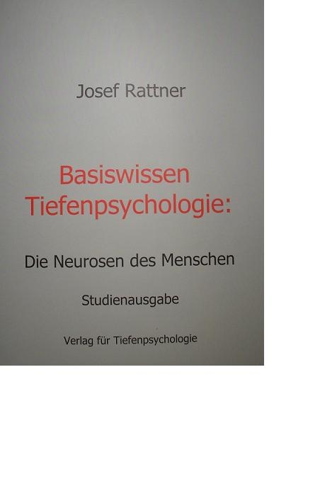 Basiswissen Tiefenpsychologie - Josef Rattner