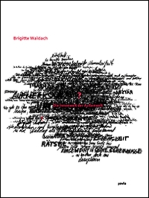 Brigitte Waldach &ndash; Die Innenwelt der Au&szlig;enwelt - 