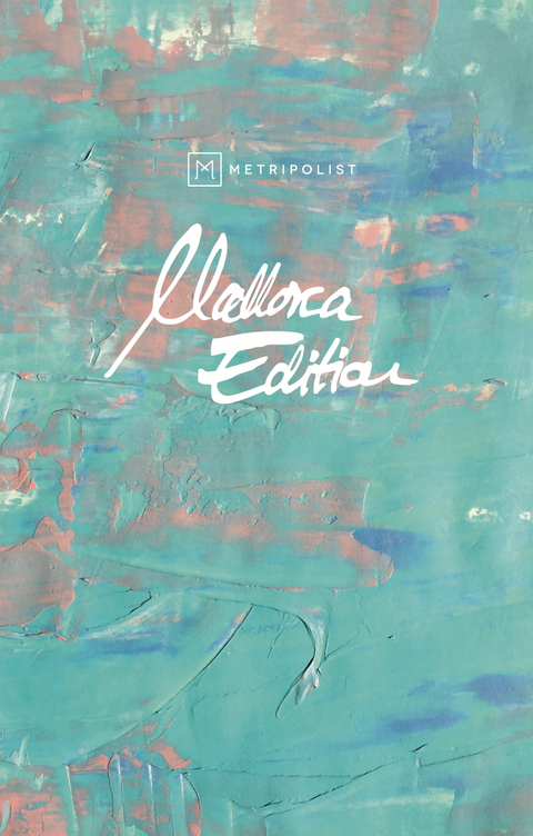 Metripolist Mallorca Edition - Nicole Niewiadomski