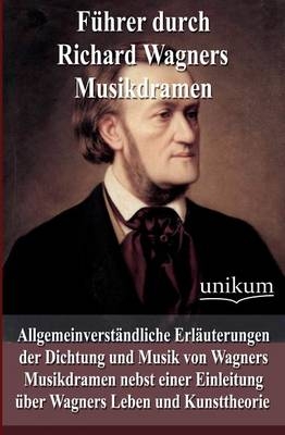 FÃ¼hrer durch Richard Wagners Musikdramen