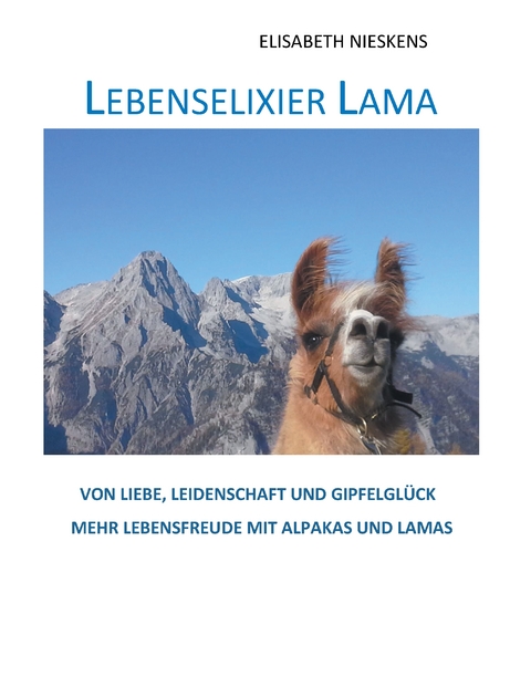 Lebenselixier Lama - Elisabeth Nieskens