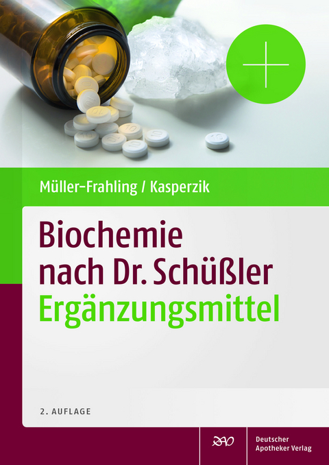 Biochemie nach Dr. Sch&uuml;&szlig;ler - Margit M&uuml;ller-Frahling, Birte Kasperzik