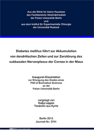 Diabetes mellitus führt zur Akkumulation von dendritischen Zellen und zur Zerstörung des subbasalen Nervenplexus der Cornea in der Maus