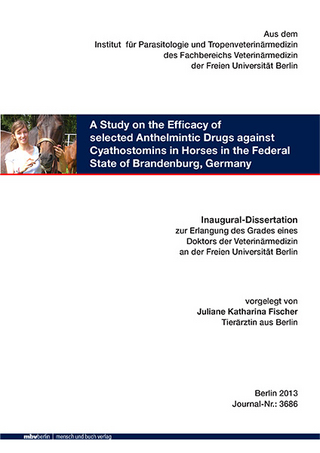 A Study on the Efficacy of selected Anthelmintic Drugs against Cyathostomins in Horses in the Federal State of Brandenburg, Germany