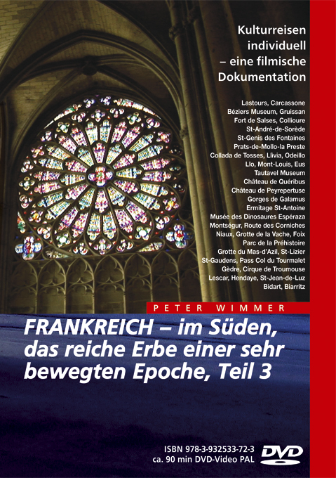 FRANKREICH &ndash; im S&uuml;den, das reiche Erbe einer sehr bewegten Epoche, Teil 3 - Peter Wimmer