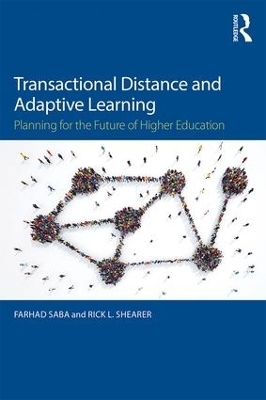 Transactional Distance and Adaptive Learning - Farhad Saba, Rick L. Shearer