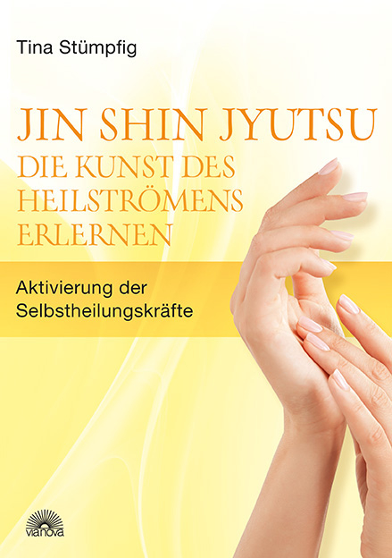 Jin Shin Jyutsu - Die Kunst des Heilstr&ouml;mens erlernen - Tina St&uuml;mpfig