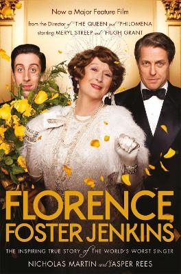 Florence Foster Jenkins - Nicholas Martin, Jasper Rees