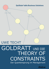 Goldratt und die Theory of Constraints - Uwe Techt