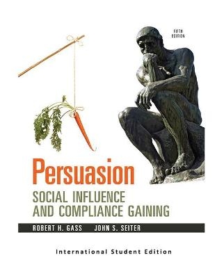 Persuasion - Robert H Gass, John S Seiter