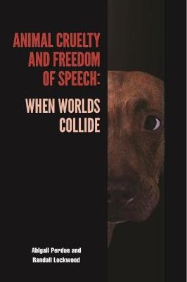 Animal Cruelty and Freedom of Speech - Abigail Perdue