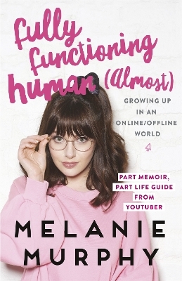 Fully Functioning Human (Almost) - Melanie Murphy
