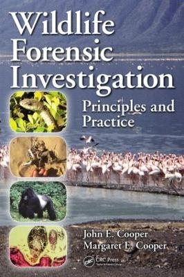 Wildlife Forensic Investigation - John E. Cooper, Margaret E. Cooper