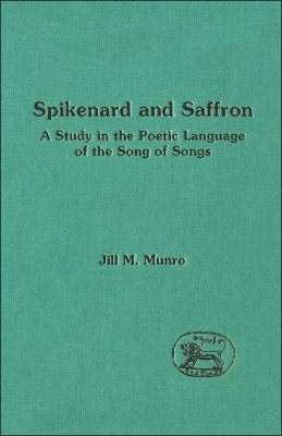 Spikenard and Saffron - Jill M. Munro