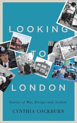 Looking to London - Cynthia Cockburn
