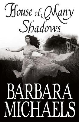House of Many Shadows - Barbara Michaels