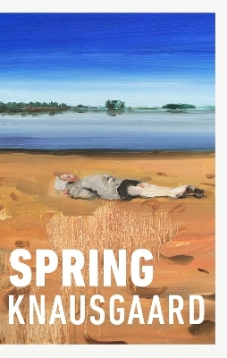 Spring - Karl Ove Knausgaard
