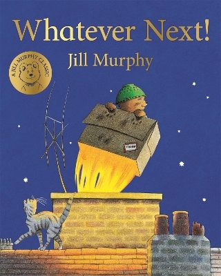 Whatever Next! - Jill Murphy