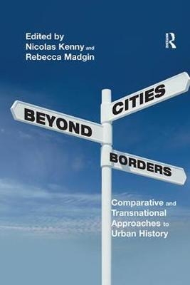 Cities Beyond Borders - Nicolas Kenny, Rebecca Madgin