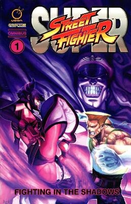 Super Street Fighter Omnibus: Fighting in the Shadows - Ken Siu-Chong