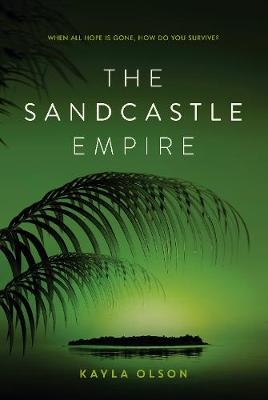 The Sandcastle Empire - Kayla Olson