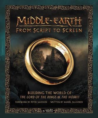 Middle-Earth from Script to Screen - Daniel Falconer
