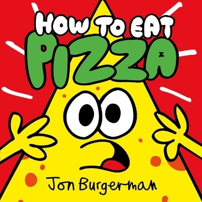 How to Eat Pizza - Jon Burgerman