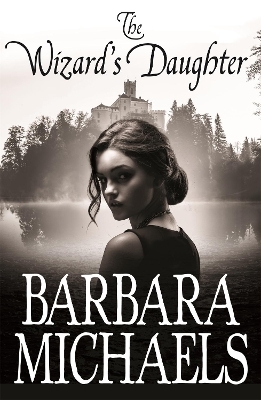 The Wizard's Daughter - Barbara Michaels
