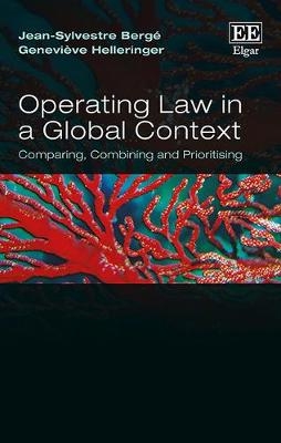 Operating Law in a Global Context - Jean-Sylvestre Berg&eacute;, Genevi&egrave;ve Helleringer