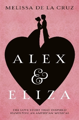 Alex and Eliza - Melissa De La Cruz