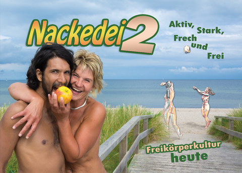 Nackedei 2: Aktiv, Stark, Frech und Frei - Norbert Sander