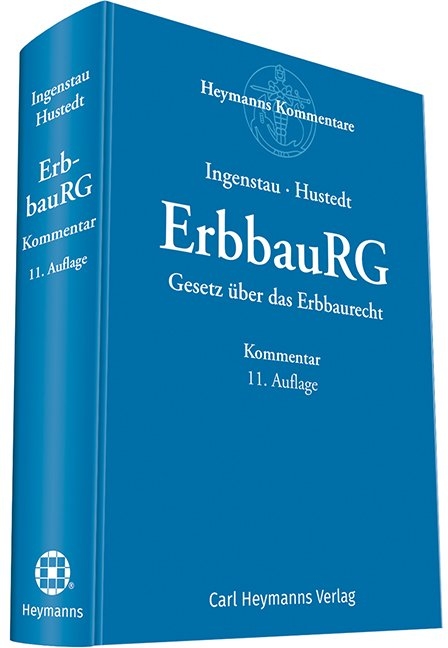 ErbbauRG - Gesetz &uuml;ber das Erbbaurecht - J&uuml;rgen Ingenstau, Volker Hustedt