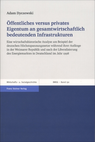 Öffentliches versus privates Eigentum an gesamtwirtschaftlich bedeutenden Infrastrukturen