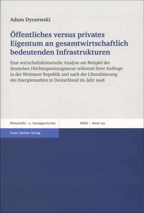 &Ouml;ffentliches versus privates Eigentum an gesamtwirtschaftlich bedeutenden Infrastrukturen - Adam Dyczewski