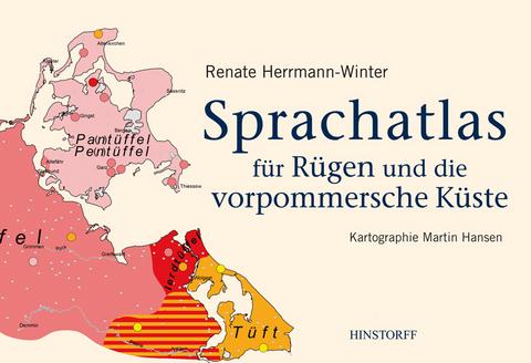 Sprachatlas f&uuml;r R&uuml;gen und die vorpommersche K&uuml;ste - Renate Herrmann-Winter
