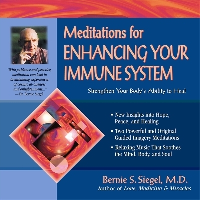 Meditations for Enhancing Your Immune System - Dr Bernie S. Siegel