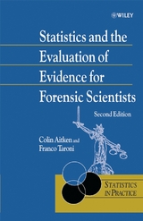 Statistics and the Evaluation of Evidence for Forensic Scientists - Colin Aitken, Franco Taroni